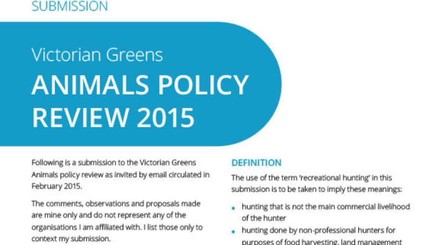 Submission: Victorian Greens Animal Policy Review 2015